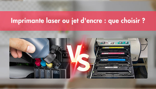 Imprimante laser ou jet d'encre : que choisir ?