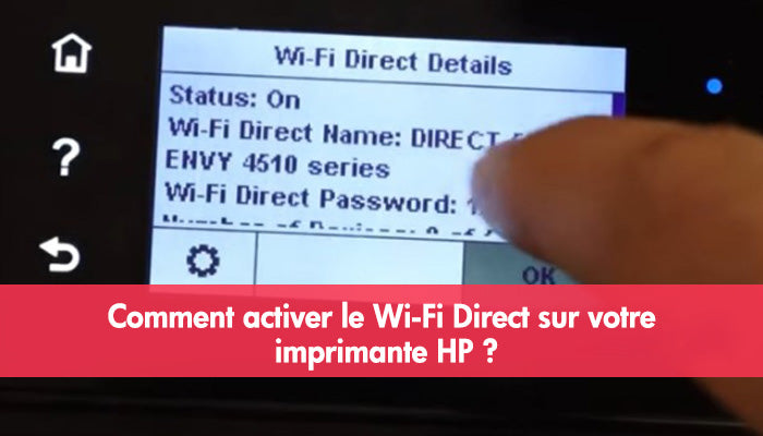 Comment activer le Wi-Fi Direct sur votre imprimante HP ?