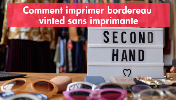 Comment imprimer un bordereau d'envoi Vinted sans imprimante ?